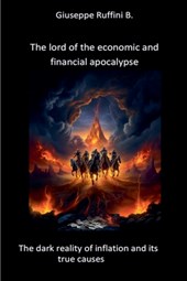 The Lord of the Economic and Financial Apocalypse