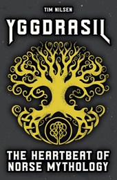 Yggdrasil - The Heartbeat of Norse Mythology