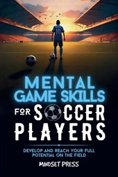 Mental Game Skills for Soccer Players