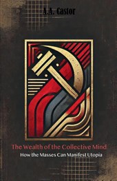 The Wealth of the Collective Mind
