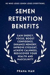 Semen Retention Benefits