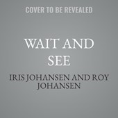 Wait and See