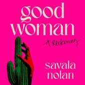Good Woman: A Reckoning