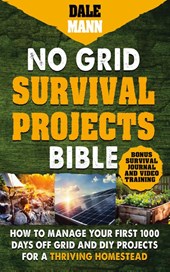 2 No Grid Survival Projects Bible