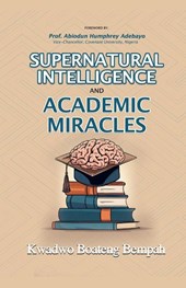 Supernatural Intelligence and Academic Miracles