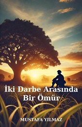 ¿ki Darbe Aras¿nda Bir Ömür