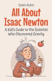 All About Isaac Newton