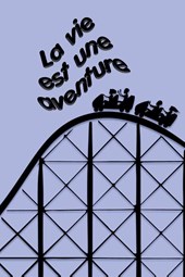 La vie est une aventure