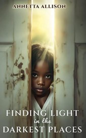 Finding Light in the Darkest Places