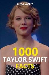 1000 Taylor Swift Facts