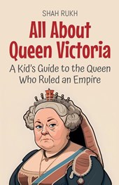 All About Queen Victoria