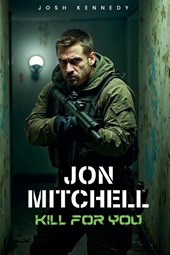 Jon Mitchell Kill For You