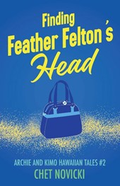 Finding Feather Felton's Head