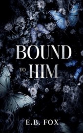 Bound to Him
