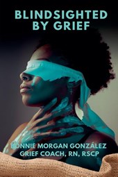 Blindsighted by Grief