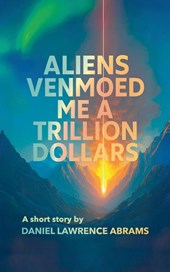 Aliens Venmoed Me a Trillion Dollars