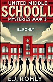 United Middle Schooll Mysteries Book 3