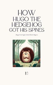 How Hugo the Hedgehog Got His Spines