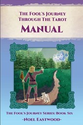 The Fool's Journey Through The Tarot Manual