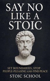 Say No Like a Stoic