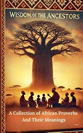 Wisdom Of The Ancestors