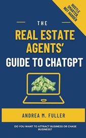 The Real Estate Agents' Guide to ChatGPT