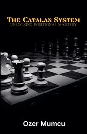 the Catalan System Unlocking Positional Mastery