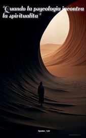 "Quando la psicologia incontra la spiritualità"