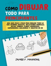 Cómo Dibujar Todo para Principiantes