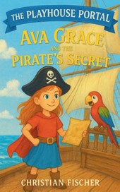 Ava Grace and the Pirate's Secret