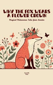 Why the Fox Wears a Flower Crown
