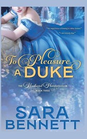 To Pleasure A Duke