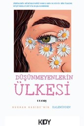 Dü¿ünmeyenlerin ülkesi uyan¿¿