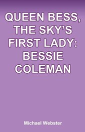Queen Bess, The Sky's First Lady