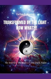Transformed by the Light - Now What ?!!