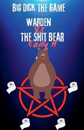 Big Dick The Game Warden vs The Shit Bear