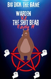 Big Dick The Game Warden vs The Shit Bear