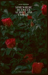 Somewhere Between Almost and Enough