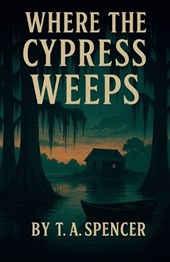 Where The Cypress Weeps