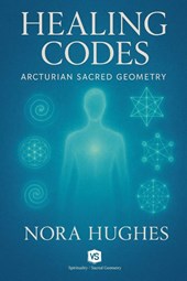 Healing Codes - Arcturian Sacred Geometry