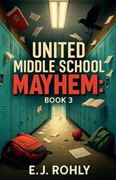United Middle School Mayhem Book 3