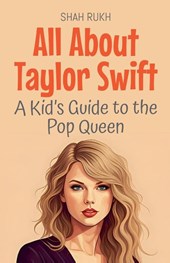 All About Taylor Swift