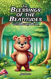 The Blessings of the Beatitudes with Benny Bear