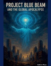 Project Blue Beam and the Global Apocalypse
