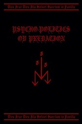 Psycho-Politics ov Predation