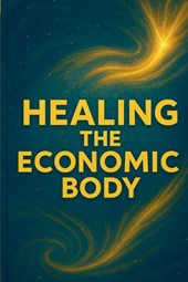 Healing The Economic Body