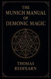 The Munich Manual Of Demonic Magic