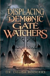 Displacing Demonic Gate Watchers