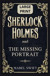 Sherlock Holmes and The Missing Portrait