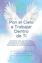 Pon el Cielo a Trabajar Dentro de Ti